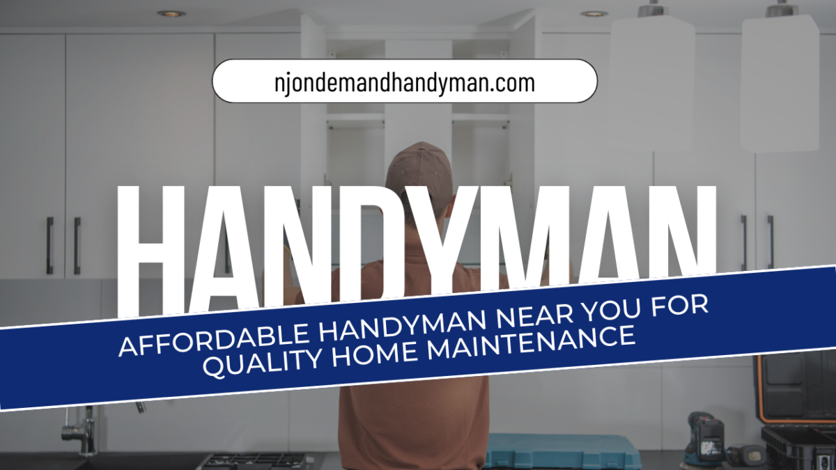 Affordable Handyman Near You for Quality Home Maintenance